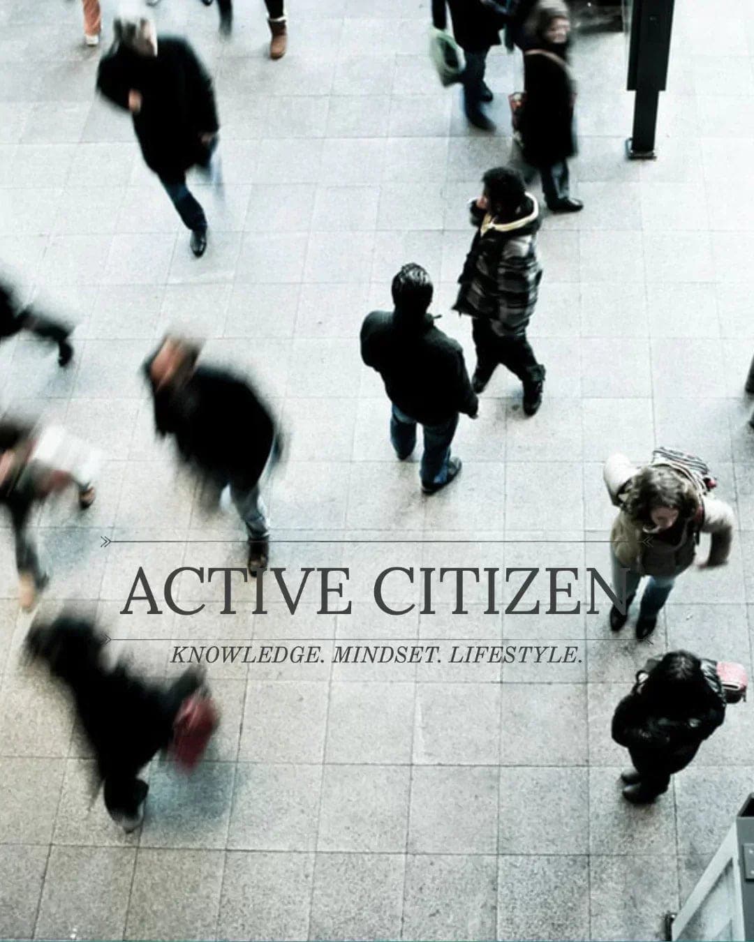 Overhead view of a crowd crossing a plaza, most of them blurred with motion, under the Active Citizen title card