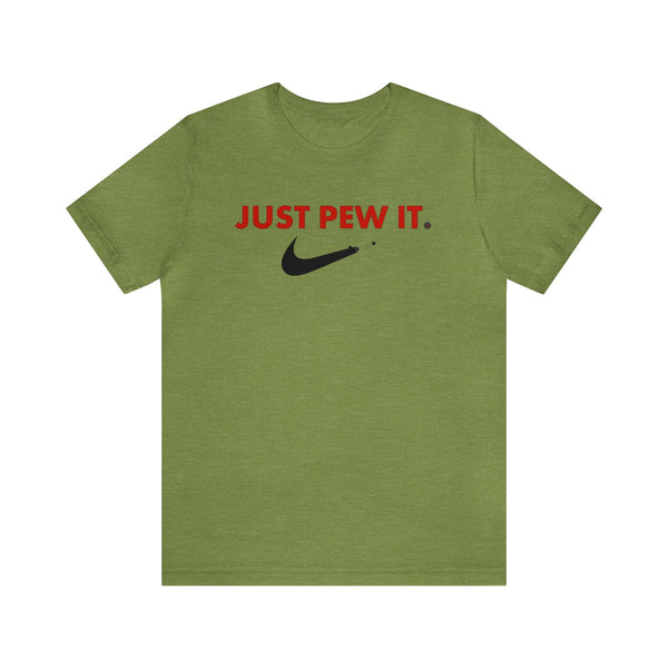 Just Pew It