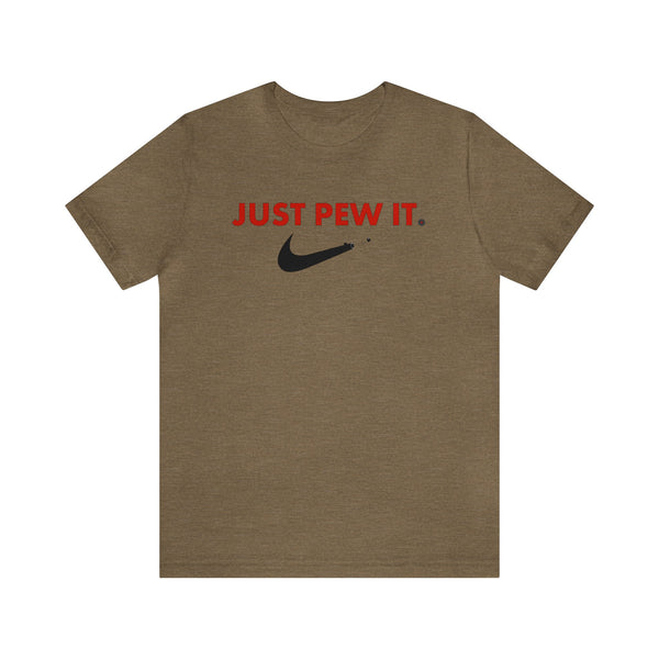 Just Pew It